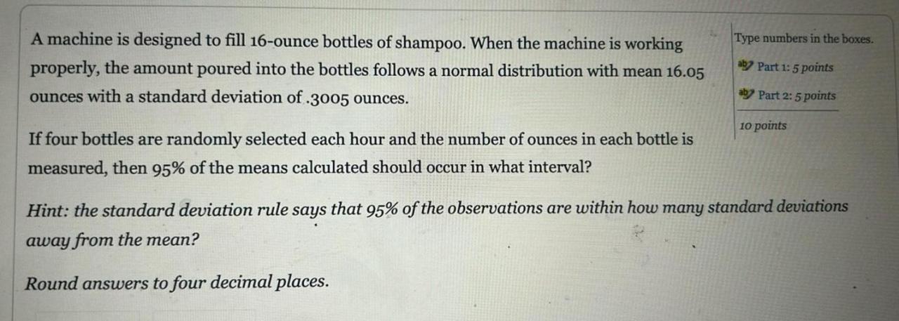 A machine is designed to fill 16-ounce bottles of shampoo